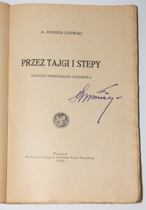 JUNOSZA-GZOWSKI Aleksander - Přes tajgy a stepi. Poznaň 1925.