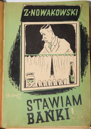 NOWAKOWSKI Zygmunt - Stawiam bańki ! Varsovie 1936. 1ère éd.