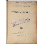 NOWAKOWSKI Zygmunt - Stawiam bańki! Varsavia 1936. 1a ed.