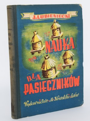 LUBIENIECKI Julian - Science for apiarists. 3rd ed. Lvov 1944.