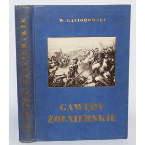 GĄSIOROWSKI Wacław - Gawędy żołnierskie. Pokłosie spuścizny pamiętnikarskiej napoleonczyków. Warsaw 1938.