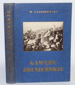 GĄSIOROWSKI Wacław - Gawędy żołnierskie. Pokłosie spuścizny pamiętnikarskiej napoleończyków. Varsovie 1938.