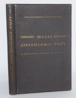 GUBAREW A.P.; SIELICKI S.A. - Środki zapobiegające ciąży... Warszawa 1933.