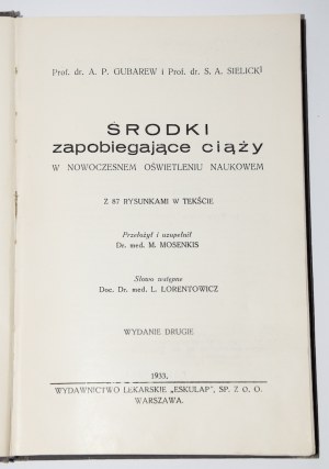 GUBAREW A.P.; SIELICKI S.A. - Środki zapobiegające ciąży... Warszawa 1933.