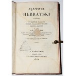 [CHIARINI Luigi - Dizionario ebraico, ułożony i pokrewnemi dyalektami arabskim.... Varsavia 1829.