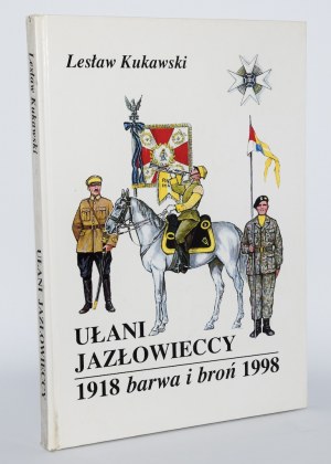 [Widmung] KUKAWSKI Lesław - Ułani Jazłowieccy. Barwa i broń 1918-1998.