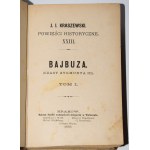 KRASZEWSKI J.I. - Bajbuza. (Czasy Zygmunta III), 1-3 vollständig [in 1 Bd.]. Wyd. 1. Kraków 1885.