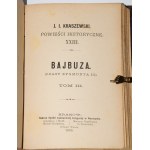 KRASZEWSKI J.I. - Bajbuza. (Czasy Zygmunta III), 1-3 komplet [v 1 svazku]. Wyd. 1. Kraków 1885.