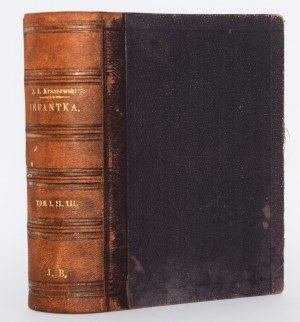 KRASZEWSKI J.I. - Infanta. A historical novel (Anna Jagiellonka), 1-3 complete [in 1 vol.]. 1st ed. Warsaw 1884.