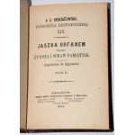 KRASZEWSKI J.I. - Jaszek Orfanem zwanego żywota i spraw pamiętnik, (Jagiełłowie od Zygmunta), 1-4 komplet [in 2 vols.]. Wyd. 1. Varsavia 1884.