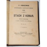 KRASZEWSKI J.I. - Stach z konar. Powieść historyczna z czasów Kaźmierz Sprawiedliwego, Bd. 1-2 (z 4). Wyd.1. Kraków 1879.