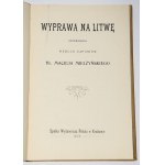 MIELŻYŃSKI Maciej - Wyprawa na Litwę [Insurrection de novembre]. Cracovie 1908.