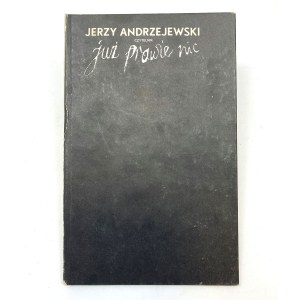 Andrzejewski Jerzy - Almost nothing anymore. AUTHOR'S SIGNATURE!