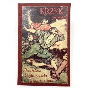 Przybyszewski Stanisław - Krzyk. Un roman. PREMIÈRE ÉDITION !