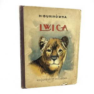 Duninówna Helena - Lwica. Ilustracje Stanisława Sawiczywskiego.