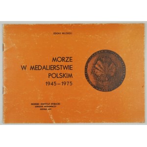 MILEWSKI Edgar - Morze w medalierstwie polskim 1945-1975. Gdynia 1977. morski Instytut Rybacki. 16d podł., pp. [20]....