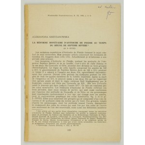 KRZYŻANOWSKA Aleksandra - La Reforme Monetaire D'Antioche de Pisidie au Temps du Regne de Septime Severe. Varšava 1...