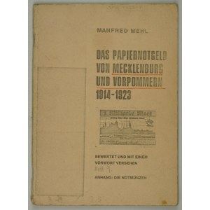MEHL Manfred - Das Papiernotgeld von Mecklenburg und Vorpommern 1914-1923. Bewertet und mit einem vorwort versehen. Anha...