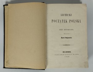Karol Szajnocha - Lechicki początek Polski - Lviv 1858