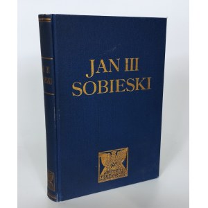 Edmund Jezierski - Jan III Sobieski - Warszawa 1933