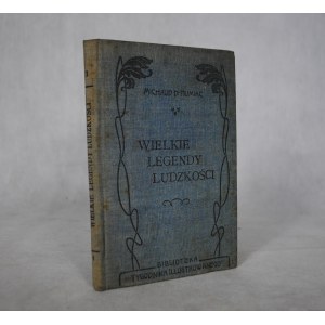 L. Michaud d' Humiae - Wielkie legendy ludzkości - Warszawa 1904