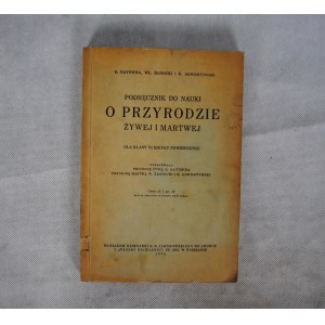 D. Gayówna, Wł Żłobicki i K. Adwentowski - Podręcznik do Nauki O przyrodzie żywej i martwej -Warszawa 1934