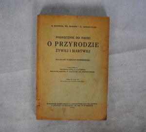D. Gayówna, Wł Żłobicki and K. Adwentowski - Podręcznik do Nauki O przyrodzie żywej i martwej -Warszawa 1934