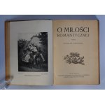 Stanisław Wasylewski - O miłości romantycznej - Lwów 1921 - Oprawa Semkowicz