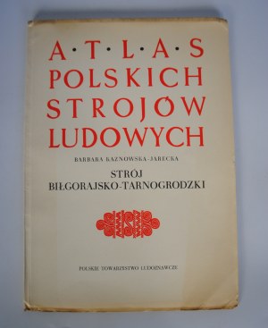 Barbara Kaznowska - Jarecka Atlas of folk costumes - Biłgorajsko-Tarnogrodzki costume Wrocław 1958