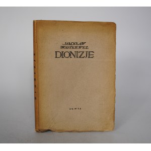 Jarosław Iwaszkiewicz - Dionizje - Warszawa 1922 + Exlibris + podpis autora RZADKOŚĆ