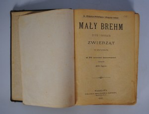 Dr. Wladyslaw Wicherkiewicz and Wladyslaw Izdebski - Little Brehm life and customs of animals in outlines - Warsaw 1897 - RARE