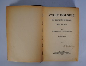Władysław Łoziński - Życie Polskie w dawnych wiekach - Lwów 1908