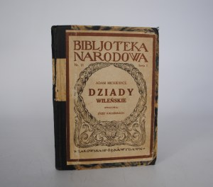 Adam Mickiewicz - Dziady Wileńskie - Bibljoteka Narodowa