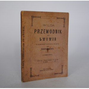 Stanisław Kunasiewicz - Wilda Przewodnik Po Lwowie - Lwów 1878