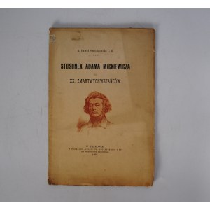 Paweł Smolikowski - Stosunek Adama Mickiewicza do Zmartwychwstańców - Kraków 1899-