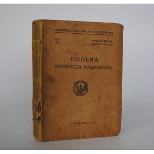 Ministerstwo Spraw Wojskowych - Ogólna Instrukcja Maskowania - Warszawa 1931