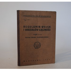 Regulamin Wojsk I Oddziałów Łączności - Ministerstwo Spraw Wojskowych - Warszawa 1933