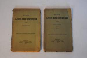 Żywot Ks. Adama Jerzego Czartoryskiego - Józef Bieliński - Warsaw Volume I/II 1905