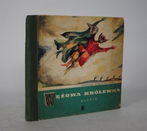 Kornelia Dobkiewiczowa - Wążowa Królewna - Edition I - Tales and tales from Silesia - Katowice 1964.