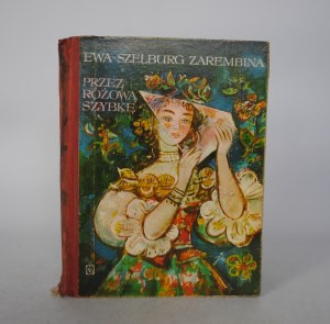 Ewa Szelburg Zarembina - Przez Różową Szybkę - Illustrated by J.M. Szancer - Warsaw 1971.