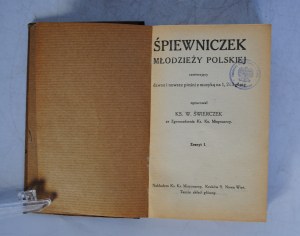 Śpiewniczek Młodzieży Polskie - Największy Zbiór Pieśni Na 1, 2 I 3 głosy - Nakładem Księży Misjonarzy Kraków - Nowa Wieś