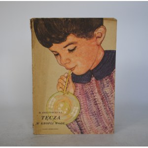H. Zdzitowiecka - Tęcza w Kropli Wody - Nasza Księgarnia Warszawa 1956 - Wydanie I