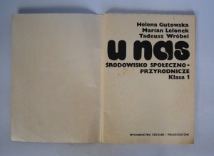 Helena Gutowska, Marian Lelonek, Tadeusz Wróbel - U Nas - Socio-Natural Environment Class I - Warsaw 1983.
