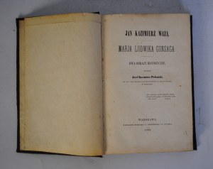 Jozef Kazimierz Plebanska - Dwa Oblicza Historyczne, Jan Kazimierz Waza, Marja Ludwika Gonzaga - Warsaw 1862