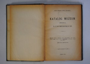 Catalog of the Museum of the Lubomirski name - National Institute of the Ossoliński name - Lviv 1877 [Rarity].