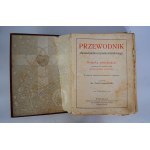 Ks. Teofil Gapczyński - Przewodnik Chrześcijanina Rzymsko-Katolickiego - [Tom I oraz II Komplet] - Wydanie Pierwsze - Podpis Kardynała Jana Puzyna - Podpis Biskupa Tytularnego Władysława Bandurskiego - Podpis Prymasa Polski Edwarda Likowskiego - 1905r