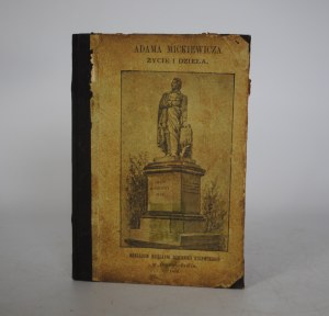 Adam Mickiewicz - Life and Works - Published by the Bookstore of the Daily Kujawski in Inowrocław 1898.