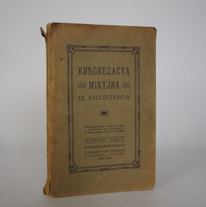 Missionary Congregation XX. Pallottines - Wadowice-Kopiec - With printing of Tow.Dom Nar. P. Mitręga Cieszyn 1914.