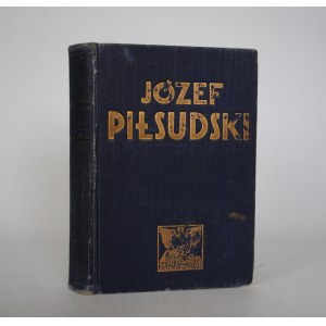 Henryk Cepnik - Józef Piłsudski Twórca Niepodległego Państwa Polskiego - Instytut Propagandy Państwowo - Twórczej Warszawa 1933 - Podpis Pole Północne ( stacja wąskotorowa w Bytomiu )
