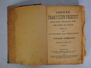 The Only Practical Recipes of Jams, Preserves, Juices, Marinades, Cured Meats, Vodkas, Liqueurs, Wines - Warsaw 1891.